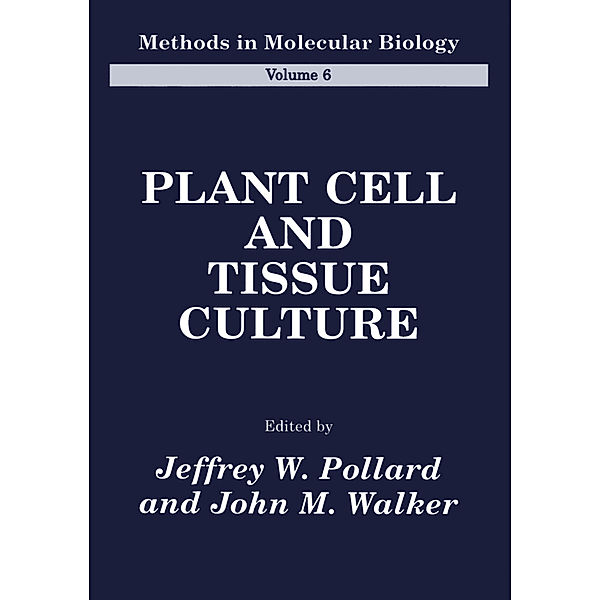 Plant Cell and Tissue Culture, Jeffrey W. Pollard