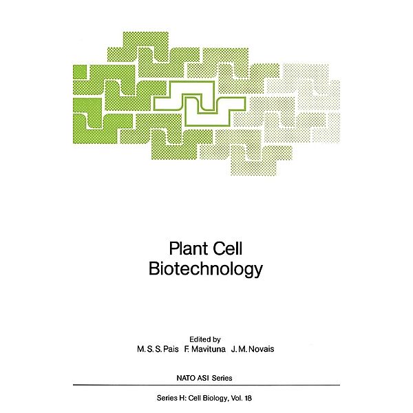 Plant Cell Biotechnology / Nato ASI Subseries H: Bd.18