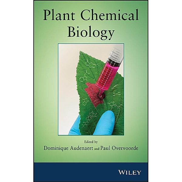 Plant Chemical Biology, Dominique Audenaert, Paul Overvoorde