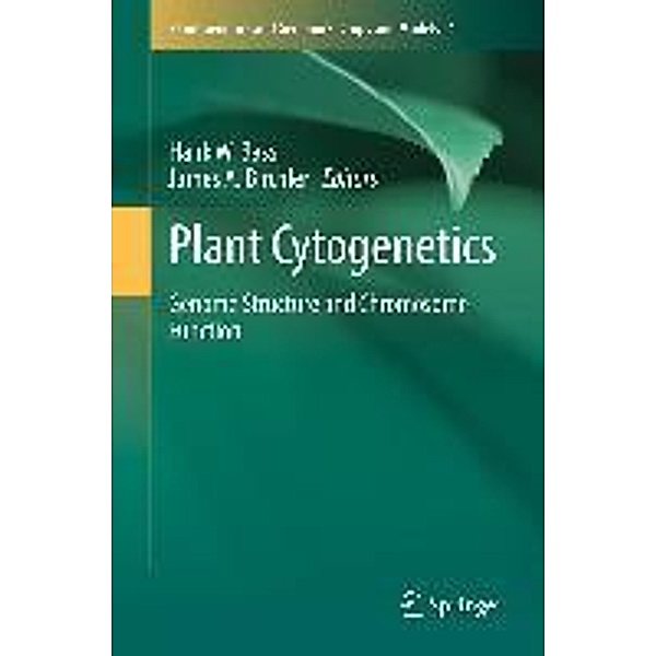 Plant Cytogenetics / Plant Genetics and Genomics: Crops and Models Bd.4