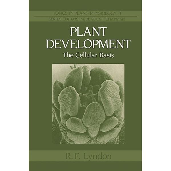 Plant Development / Topics in Plant Physiology Bd.3, R. F. Lyndon