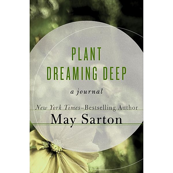Plant Dreaming Deep, May Sarton