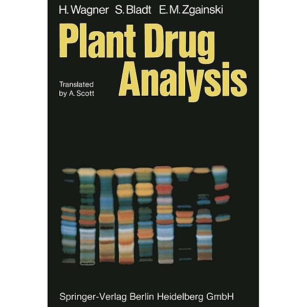 Plant Drug Analysis, Sabine Bladt, Eva M. Zgainski