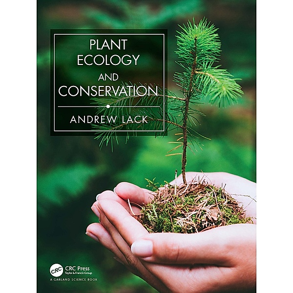 Plant Ecology and Conservation, Andrew Lack