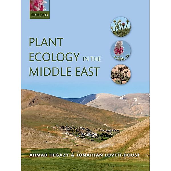 Plant Ecology in the Middle East, Ahmad Hegazy, Jonathan Lovett-Doust