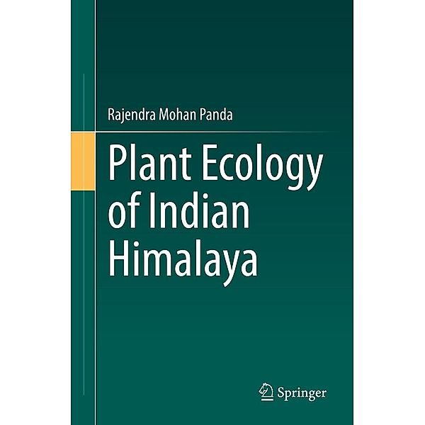 Plant Ecology of Indian Himalaya, Rajendra Mohan Panda