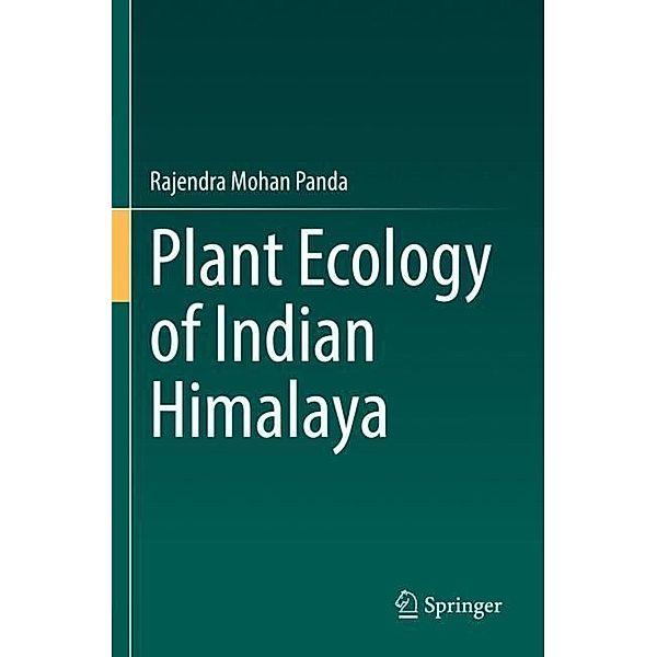 Plant Ecology of Indian Himalaya, Rajendra Mohan Panda