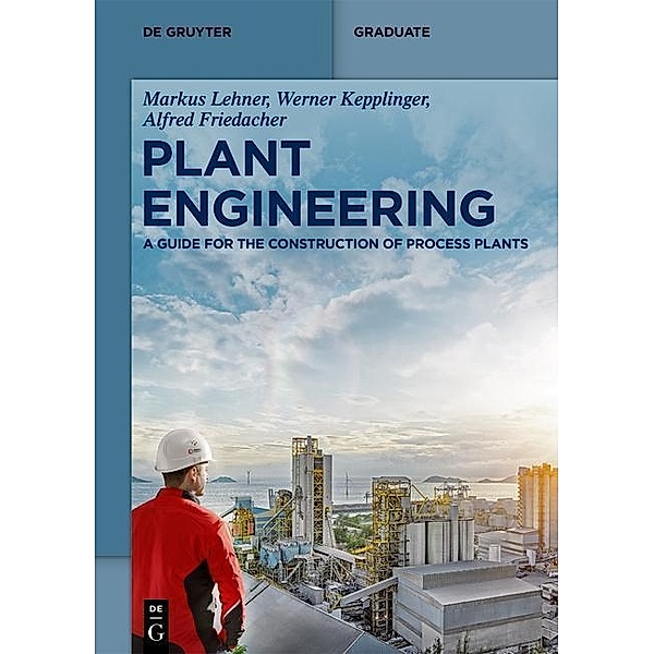Plant Engineering, Markus Lehner, Werner Kepplinger, Alfred Friedacher