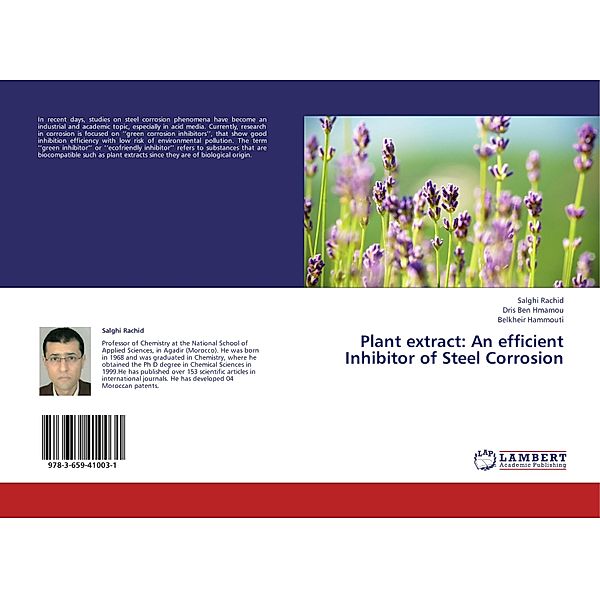 Plant extract: An efficient Inhibitor of Steel Corrosion, Salghi Rachid, Dris Ben Hmamou, Belkheir Hammouti