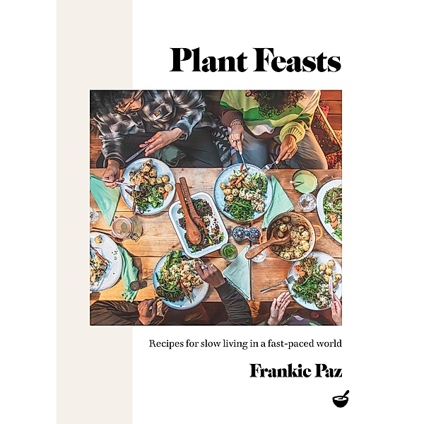 Plant Feasts, Francesca Paz