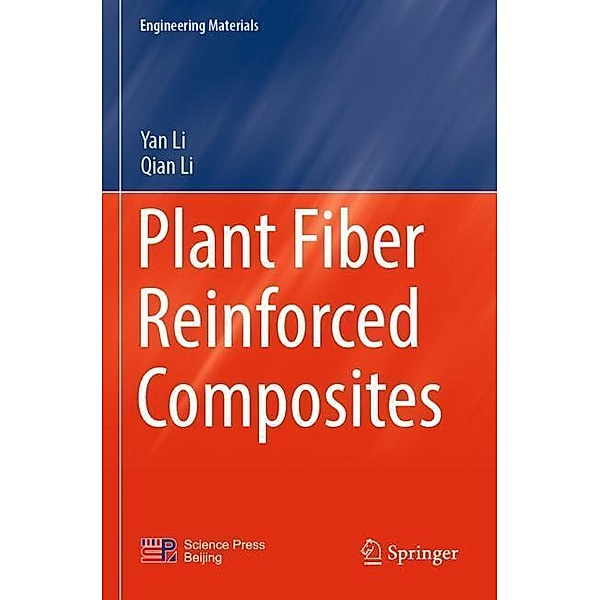 Plant Fiber Reinforced Composites, Yan Li, Qian Li