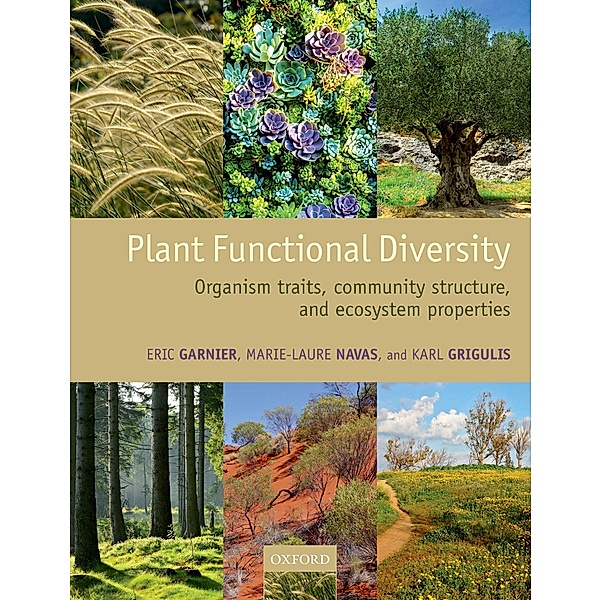 Plant Functional Diversity, Eric Garnier, Marie-Laure Navas, Karl Grigulis