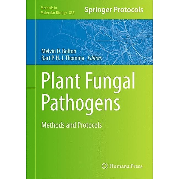 Plant Fungal Pathogens / Methods in Molecular Biology Bd.835