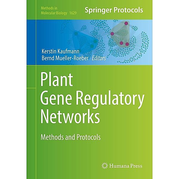 Plant Gene Regulatory Networks / Methods in Molecular Biology Bd.1629