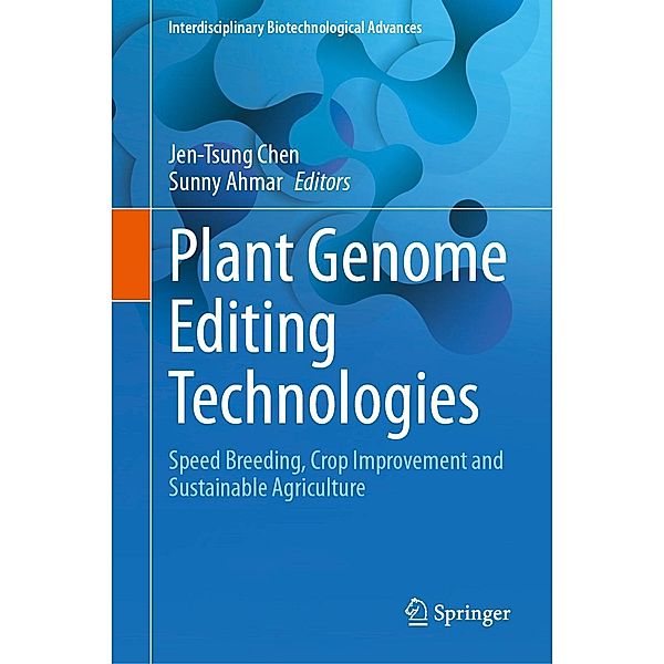 Plant Genome Editing Technologies / Interdisciplinary Biotechnological Advances