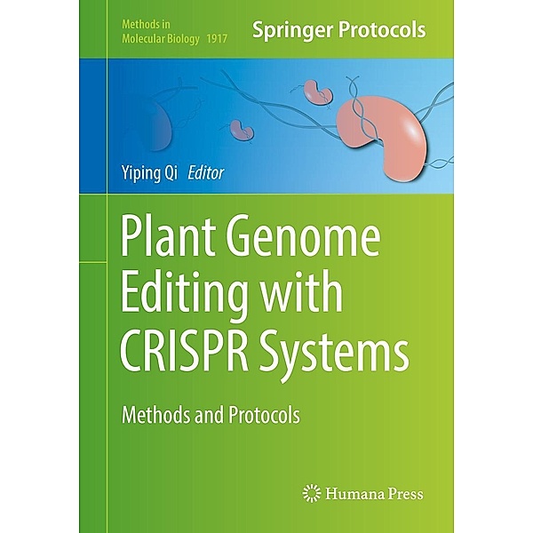 Plant Genome Editing with CRISPR Systems / Methods in Molecular Biology Bd.1917