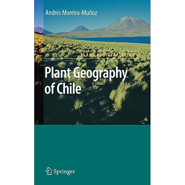 Plant Geography of Chile, Andres Moreira-Munoz