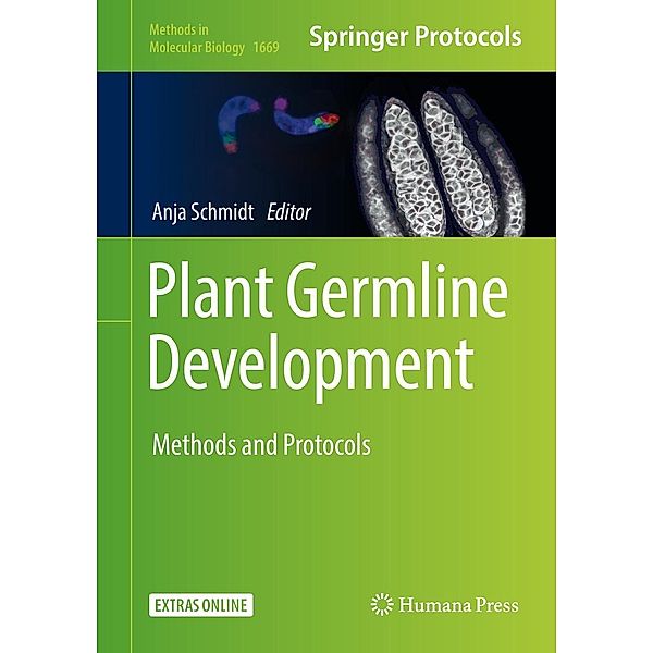 Plant Germline Development / Methods in Molecular Biology Bd.1669