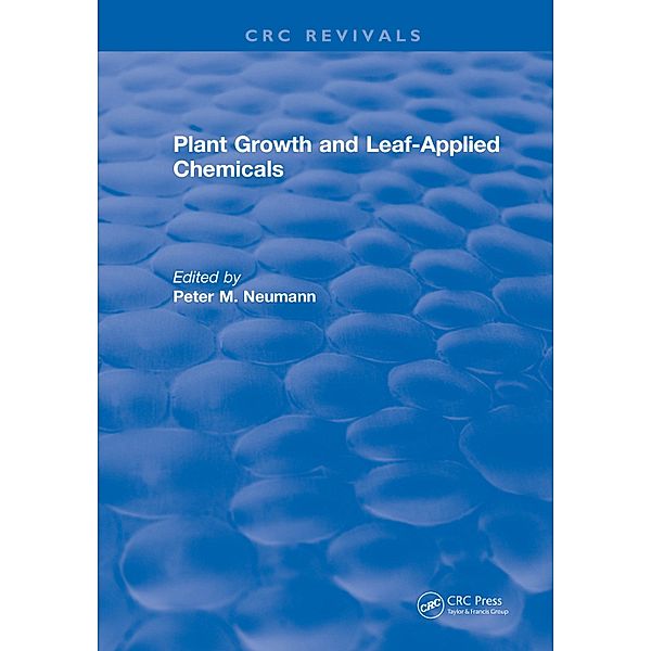 Plant Growth and Leaf-Applied Chemicals, Peter M. Neumann
