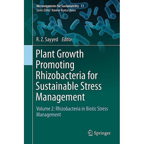 Plant Growth Promoting Rhizobacteria for Sustainable Stress Management / Microorganisms for Sustainability Bd.13