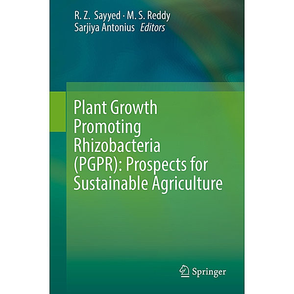 Plant Growth Promoting Rhizobacteria (PGPR): Prospects for Sustainable Agriculture