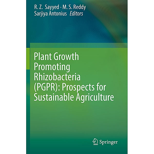 Plant Growth Promoting Rhizobacteria (PGPR): Prospects for Sustainable Agriculture