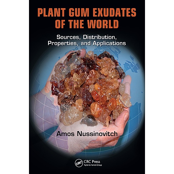 Plant Gum Exudates of the World, Amos Nussinovitch