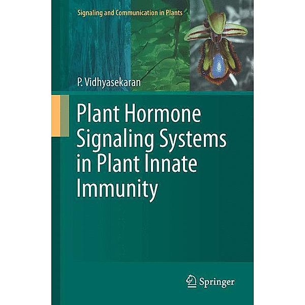 Plant Hormone Signaling Systems in Plant Innate Immunity, P. Vidhyasekaran