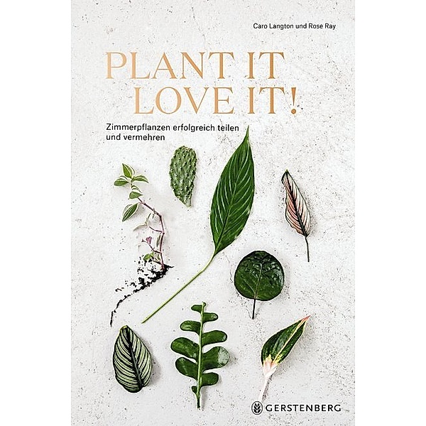 Plant it - Love it!, Caro Langton, Rose Ray