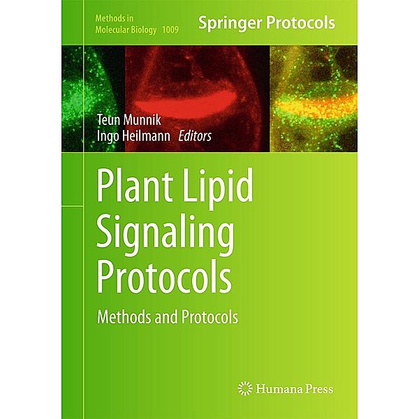 Plant Lipid Signaling Protocols / Methods in Molecular Biology Bd.1009