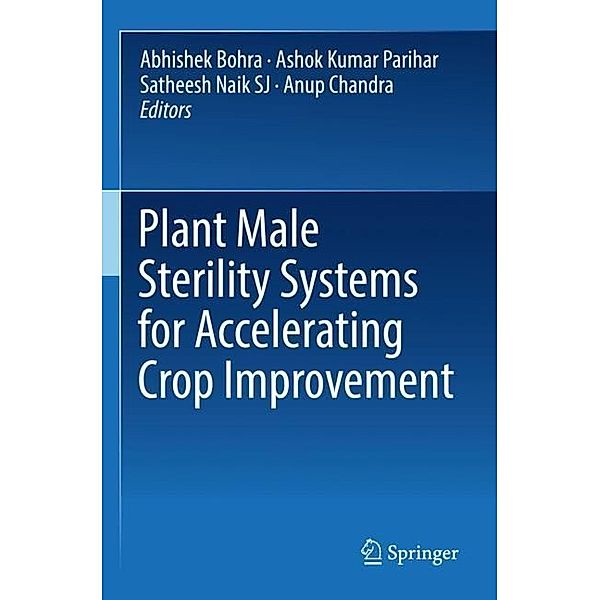 Plant Male Sterility Systems for Accelerating Crop Improvement