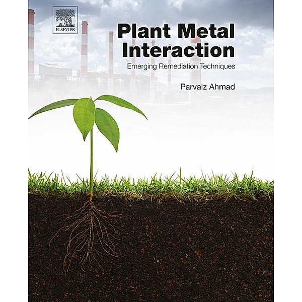 Plant Metal Interaction, Parvaiz Ahmad