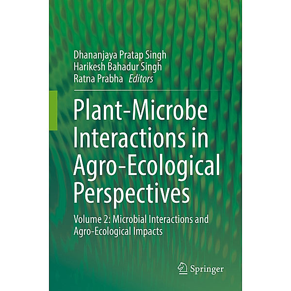 Plant-Microbe Interactions in Agro-Ecological Perspectives