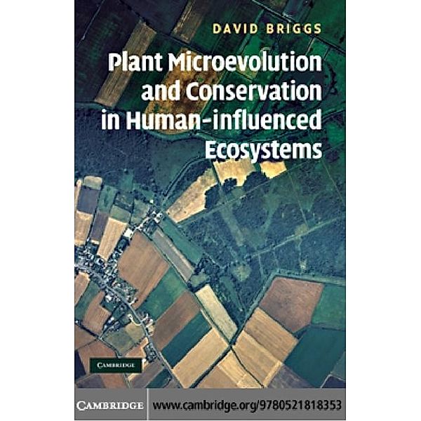 Plant Microevolution and Conservation in Human-influenced Ecosystems, David Briggs