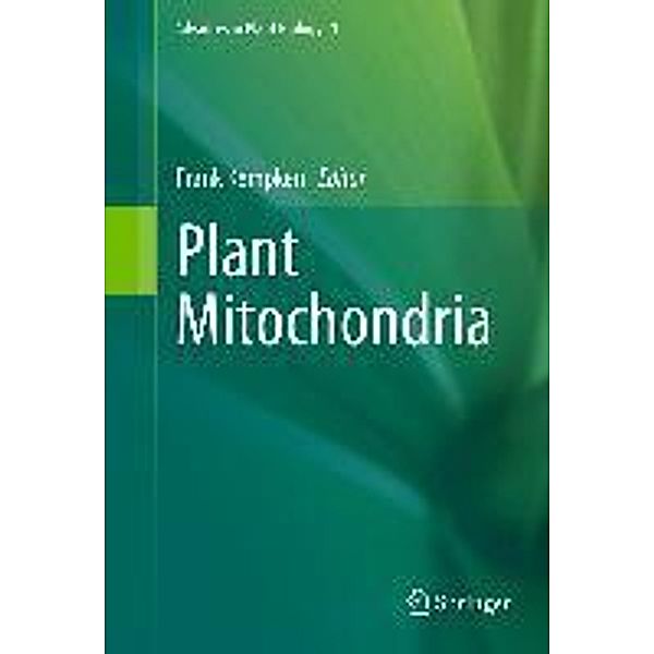 Plant Mitochondria / Advances in Plant Biology Bd.1, Frank Kempken