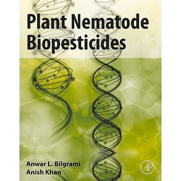 Plant Nematode Biopesticides, Anwar L. Bilgrami, Anish Khan