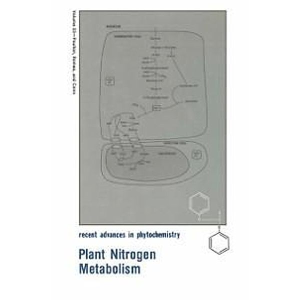 Plant Nitrogen Metabolism / Recent Advances in Phytochemistry Bd.23