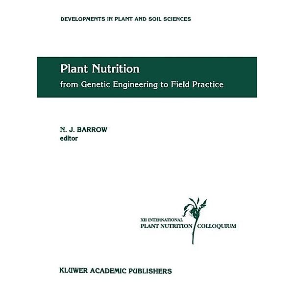 Plant Nutrition - from Genetic Engineering to Field Practice / Developments in Plant and Soil Sciences Bd.54