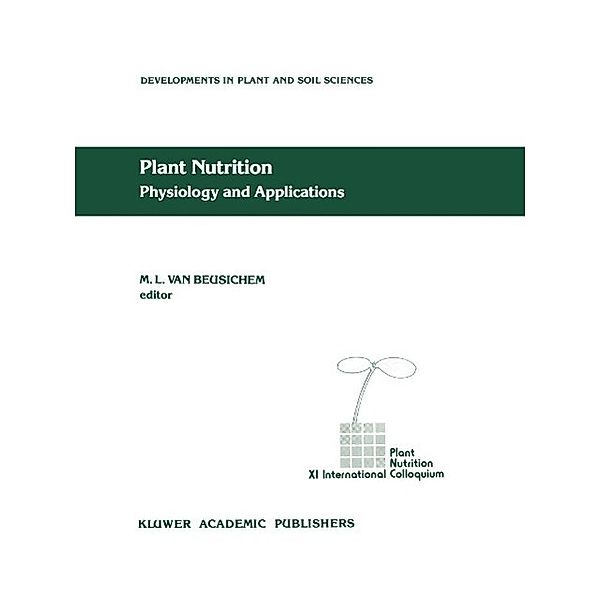 Plant Nutrition - Physiology and Applications / Developments in Plant and Soil Sciences Bd.41