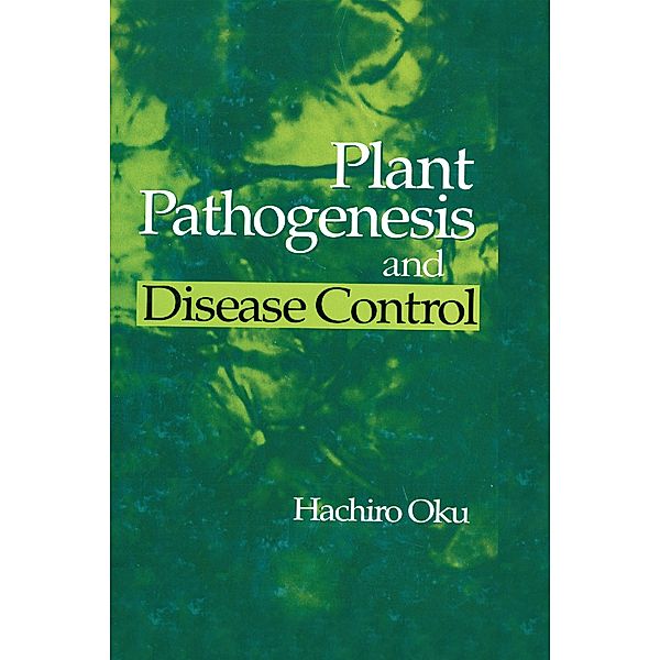 Plant Pathogenesis and Disease Control, Hachiro Oku