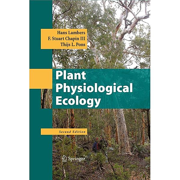 Plant Physiological Ecology, Hans Lambers, F Stuart Chapin III, Thijs L. Pons