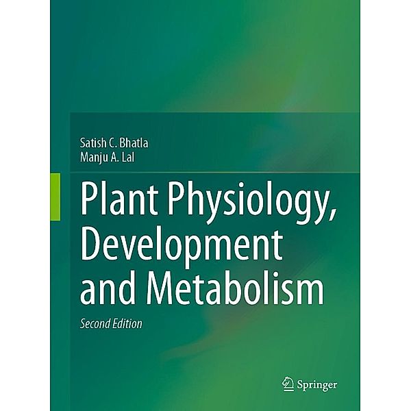 Plant Physiology, Development and Metabolism, Satish C. Bhatla, Manju A. Lal