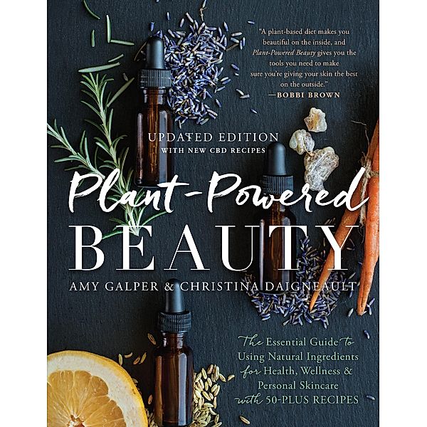 Plant-Powered Beauty, Updated Edition, Amy Galper, Christina Daigneault