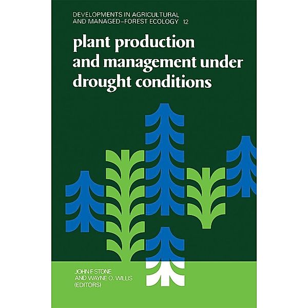 Plant Production and Management under Drought Conditions