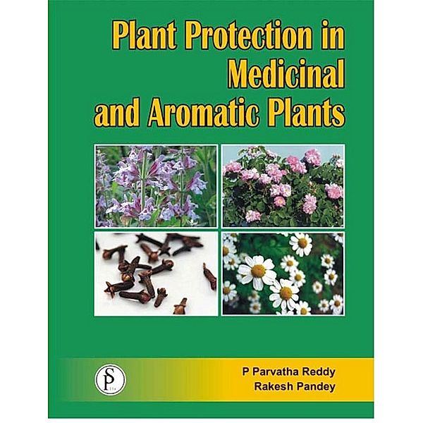 Plant Protection In Medicinal And Aromatic Plants, P. Parvatha Reddy, Rakesh Pandey