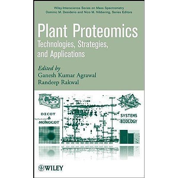 Plant Proteomics / Wiley-Interscience Series on Mass Spectrometry, Randeep Rakwal