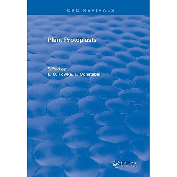 Plant Protoplasts, L. C. Fowke, F. Constabel