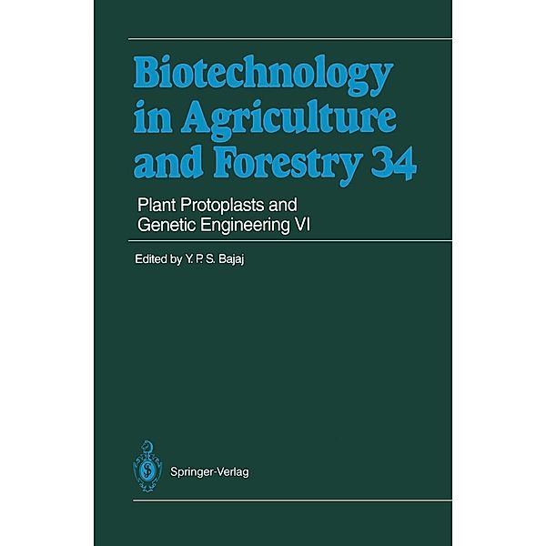 Plant Protoplasts and Genetic Engineering VI / Biotechnology in Agriculture and Forestry Bd.34