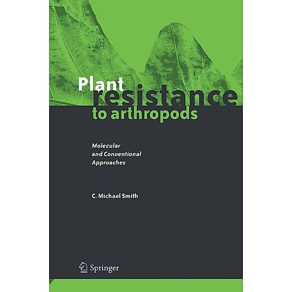 Plant Resistance to Arthropods, C. Michael Smith