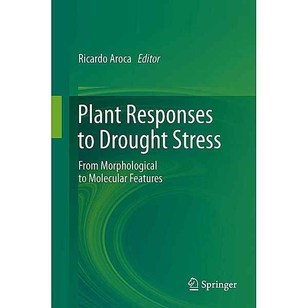 Plant Responses to Drought Stress, Ricardo Aroca